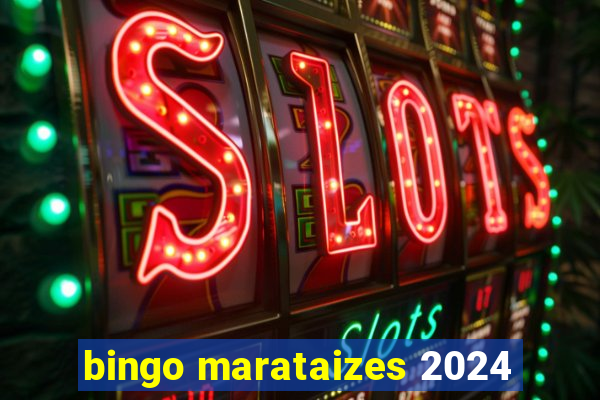 bingo marataizes 2024